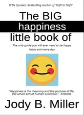 The BIG Little Book of Happiness