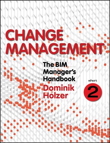 The BIM Manager's Handbook, Part 2 - Dominik Holzer