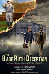 The Babe Ruth Deception (A Fraser and Cook Historical Mystery, Book 3)