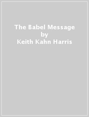 The Babel Message - Keith Kahn Harris
