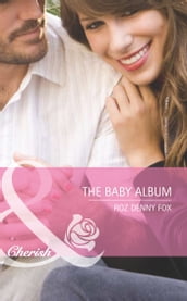 The Baby Album (Mills & Boon Cherish) (9 Months Later, Book 62)