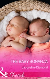 The Baby Bonanza (Mills & Boon Cherish) (Safe Harbor Medical, Book 15)
