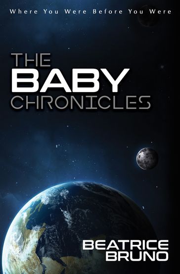 The Baby Chronicles - Beatrice Bruno