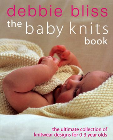 The Baby Knits Book - Debbie Bliss