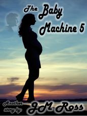 The Baby Machine 5