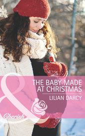 The Baby Made At Christmas (Mills & Boon Cherish) (The Cherry Sisters, Book 2)