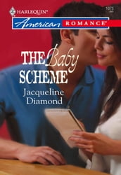The Baby Scheme (Mills & Boon American Romance)
