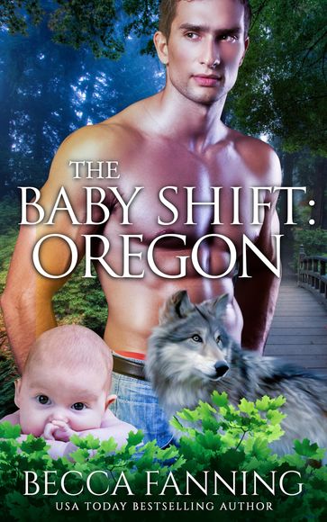 The Baby Shift: Oregon - Becca Fanning