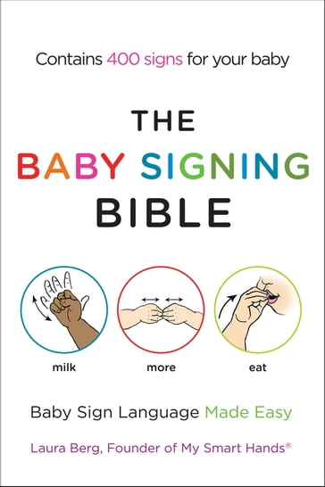 The Baby Signing Bible - Laura Berg