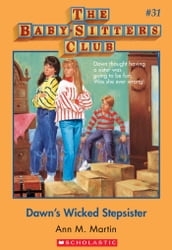 The Baby-Sitters Club #31: Dawn s Wicked Stepsister