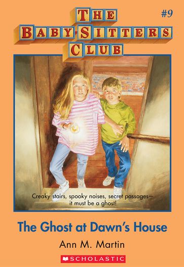 The Baby-Sitters Club #9: The Ghost at Dawn's House - Ann M. Martin