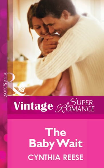 The Baby Wait (Mills & Boon Vintage Superromance) - Cynthia Reese