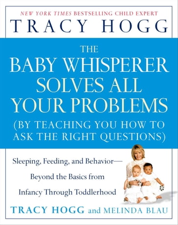 The Baby Whisperer Solves All Your Problems - Melinda Blau - Tracy Hogg