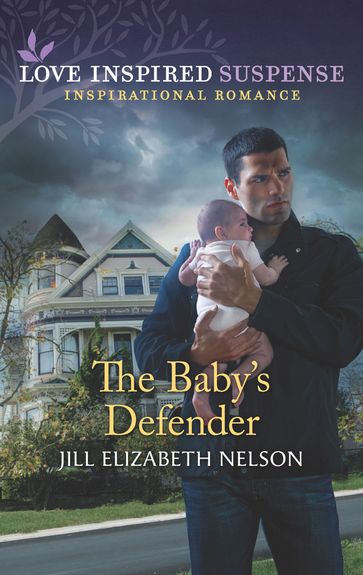 The Baby's Defender (Mills & Boon Love Inspired Suspense) - Jill Elizabeth Nelson