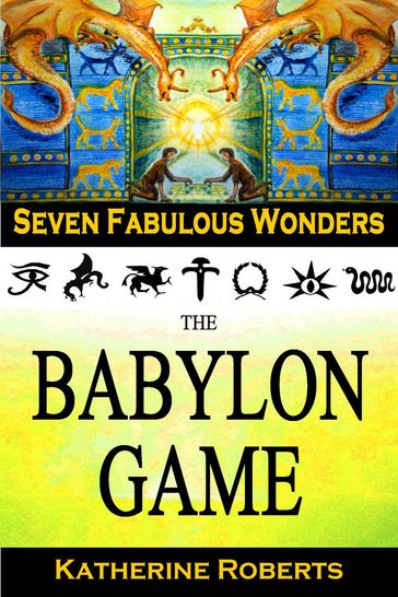 The Babylon Game - Katherine Roberts
