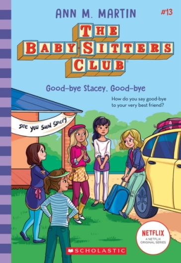 The Babysitters Club #13: Good-Bye Stacey, Good-Bye (b&w) - Ann M. Martin