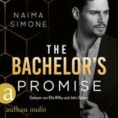 The Bachelor s Promise - Bachelor Auction, Band 3 (Ungekürzt)