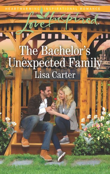 The Bachelor's Unexpected Family (Mills & Boon Love Inspired) - Lisa Carter