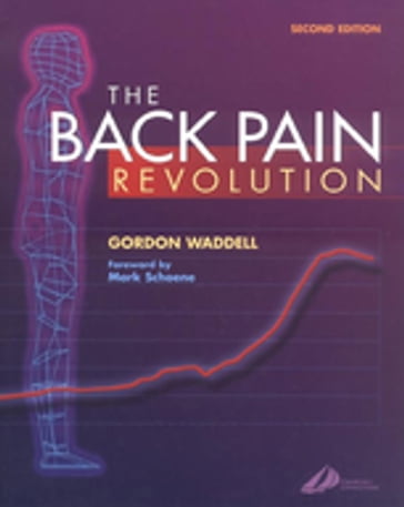 The Back Pain Revolution - Gordon Waddell - DSc - MD - FRCS