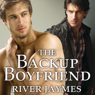 The Backup Boyfriend - River Jaymes