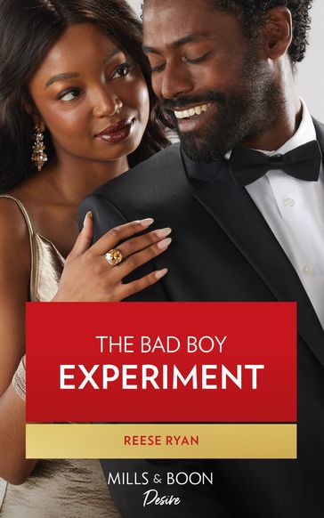 The Bad Boy Experiment (The Bourbon Brothers, Book 6) (Mills & Boon Desire) - Reese Ryan