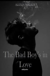 The Bad Boy s in Love