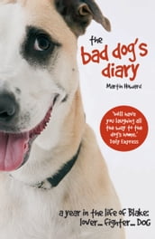 The Bad Dog s Diary