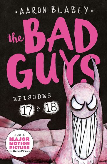 The Bad Guys: Episode 17 & 18 (eBook) - Aaron Blabey