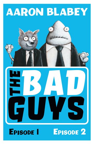 The Bad Guys (bind-up 1-2) - Aaron Blabey