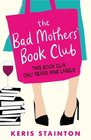 The Bad Mothers' Book Club - Keris Stainton