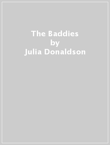 The Baddies - Julia Donaldson