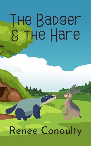 The Badger & the Hare - Renee Conoulty