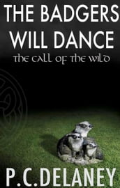 The Badgers Will Dance: No. 2: The Call of the Wild