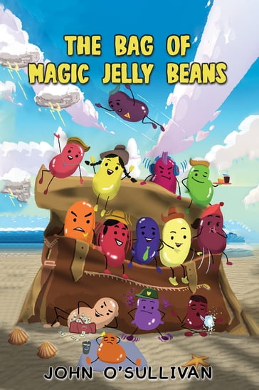 The Bag of Magic Jelly Beans - John O