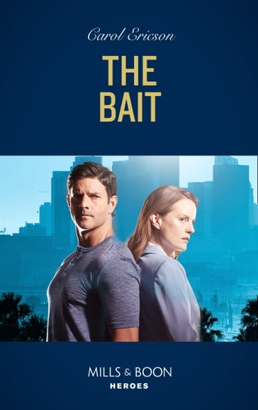 The Bait (A Kyra and Jake Investigation, Book 3) (Mills & Boon Heroes) - Carol Ericson