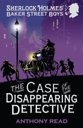 The Baker Street Boys: The Case of the Disappearing Detective