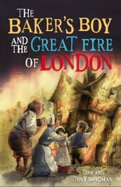 The Baker s Boy and the Great Fire of London