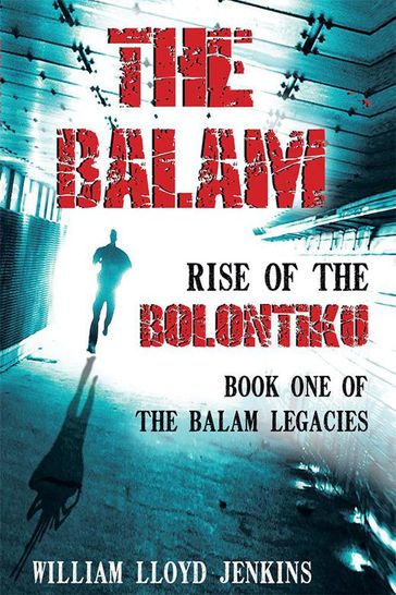 The Balam: Rise of the Bolontiku - William Lloyd Jenkins