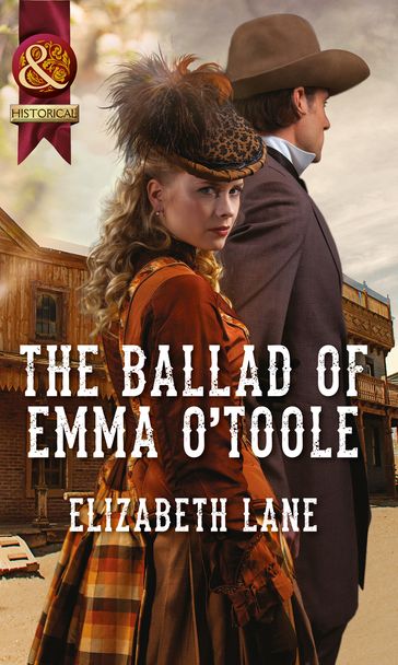 The Ballad Of Emma O'toole (Mills & Boon Historical) - Elizabeth Lane