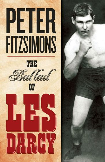 The Ballad of Les Darcy - Peter Fitzsimons
