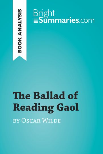 The Ballad of Reading Gaol by Oscar Wilde (Book Analysis) - Bright Summaries
