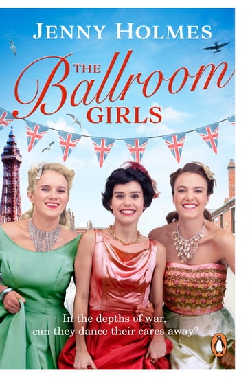 The Ballroom Girls - Jenny Holmes
