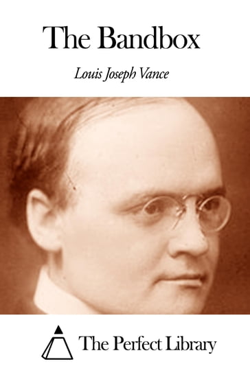 The Bandbox - Louis Joseph Vance