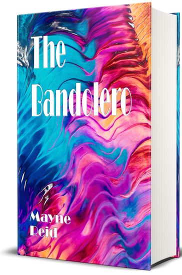 The Bandolero - Thomas Mayne Reid