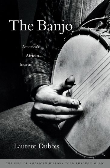 The Banjo - Laurent Dubois