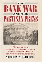 The Bank War and the Partisan Press