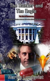 The Banker and the Eagle: The End of Democracy