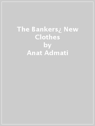 The Bankers¿ New Clothes - Anat Admati - Martin Hellwig