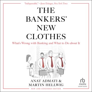 The Bankers' New Clothes - Anat Admati - Martin Hellwig