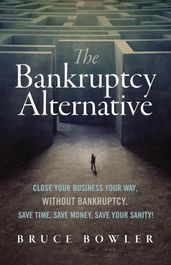 The Bankruptcy Alternative